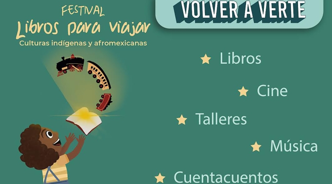 El festival Libros para viajar “Culturas indígenas y afromexicanas” celebra la diversidad cultural a través de la lectura